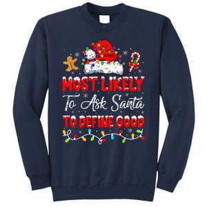 Most Likely To Ask Santa To Define Good Family Christmas Sweatshirt