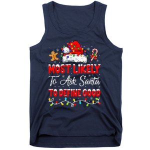 Most Likely To Ask Santa To Define Good Family Christmas Tank Top