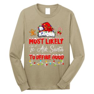 Most Likely To Ask Santa To Define Good Family Christmas Long Sleeve Shirt