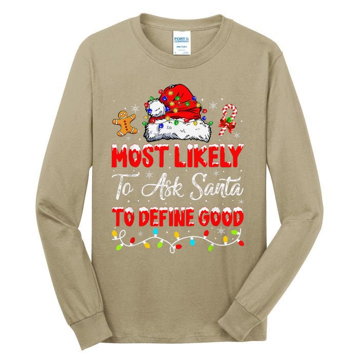 Most Likely To Ask Santa To Define Good Family Christmas Tall Long Sleeve T-Shirt