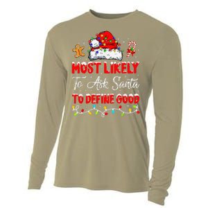 Most Likely To Ask Santa To Define Good Family Christmas Cooling Performance Long Sleeve Crew