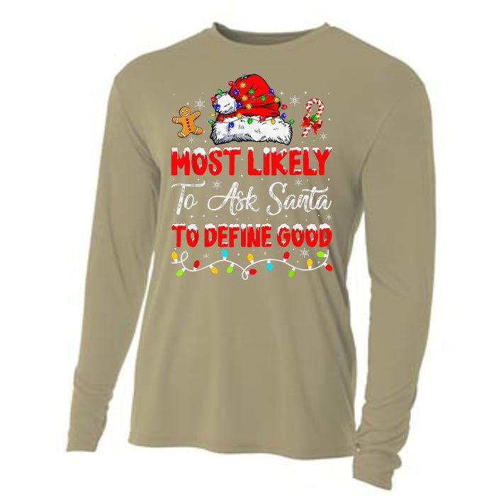 Most Likely To Ask Santa To Define Good Family Christmas Cooling Performance Long Sleeve Crew