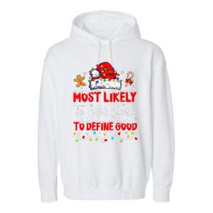 Most Likely To Ask Santa To Define Good Family Christmas Garment-Dyed Fleece Hoodie