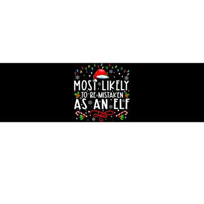 Most Likely To Be Mistaken As An Elf Funny Family Christmas Bumper Sticker