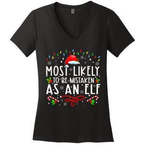 Most Likely To Be Mistaken As An Elf Funny Family Christmas Women's V-Neck T-Shirt