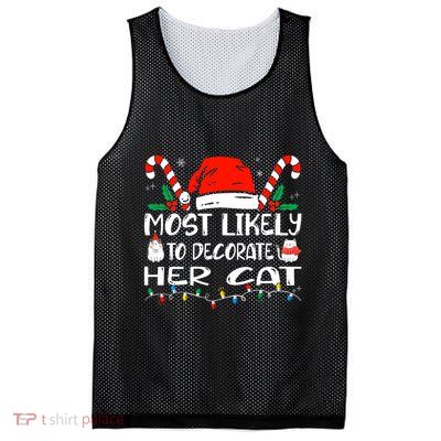 Most Likely To Decorate Her Cat Funny Family Christmas Cat Mesh Reversible Basketball Jersey Tank