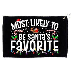 Most Likely To Be SantaS Favorite Family Christmas 2024 Gift Grommeted Golf Towel