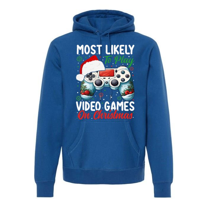 Most Likely To Play Video Games On Christmas Funny Gamer  Premium Hoodie