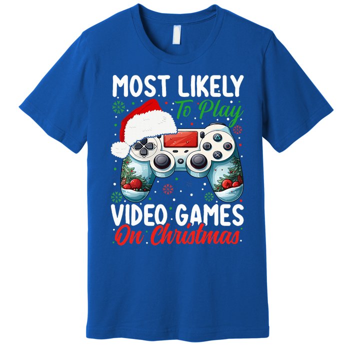 Most Likely To Play Video Games On Christmas Funny Gamer  Premium T-Shirt