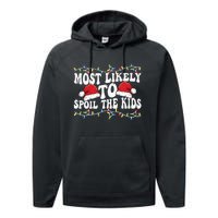 Most Likely To Spoil  Matching Family Xmas Family  Performance Fleece Hoodie