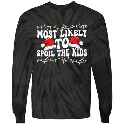 Most Likely To Spoil  Matching Family Xmas Family  Tie-Dye Long Sleeve Shirt