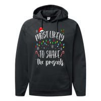 Most Likely To Shake The Presents Funny Christmas Holiday Performance Fleece Hoodie