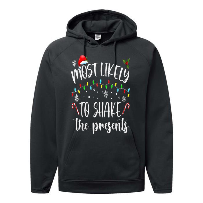 Most Likely To Shake The Presents Funny Christmas Holiday Performance Fleece Hoodie