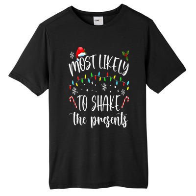 Most Likely To Shake The Presents Funny Christmas Holiday Tall Fusion ChromaSoft Performance T-Shirt