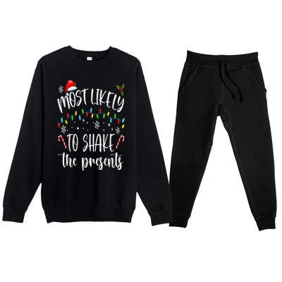 Most Likely To Shake The Presents Funny Christmas Holiday Premium Crewneck Sweatsuit Set