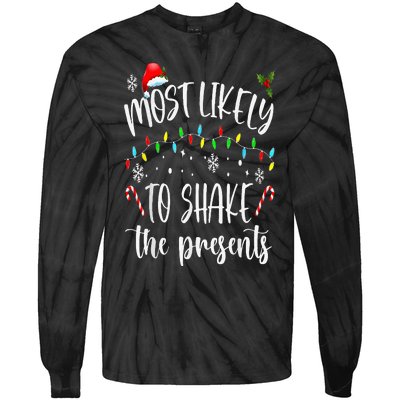 Most Likely To Shake The Presents Funny Christmas Holiday Tie-Dye Long Sleeve Shirt