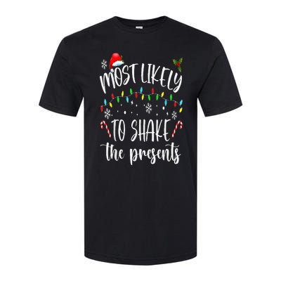 Most Likely To Shake The Presents Funny Christmas Holiday Softstyle CVC T-Shirt