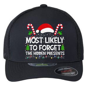 Most Likely To Forget The Hidden Presents Christmas Family Flexfit Unipanel Trucker Cap