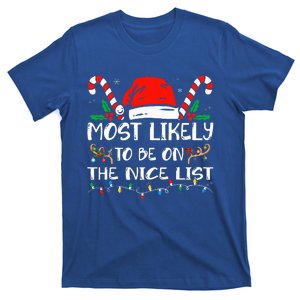 Most Likely To Be On The Nice List Xmas Family Christmas  T-Shirt