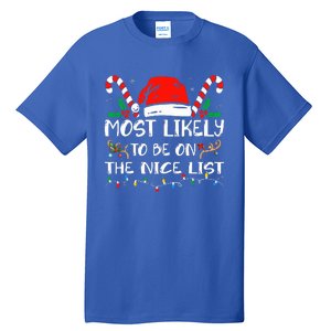 Most Likely To Be On The Nice List Xmas Family Christmas  Tall T-Shirt