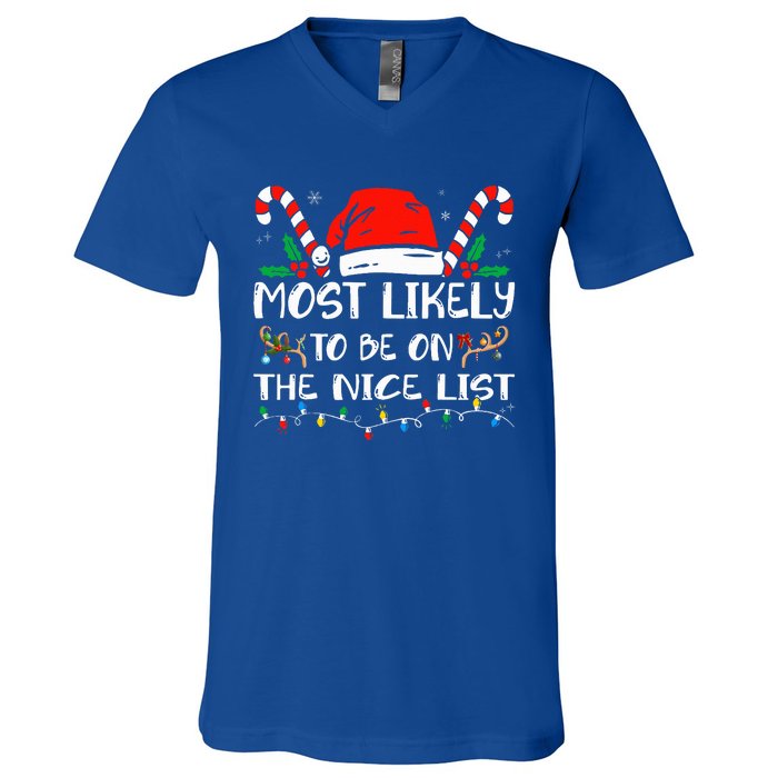 Most Likely To Be On The Nice List Xmas Family Christmas  V-Neck T-Shirt