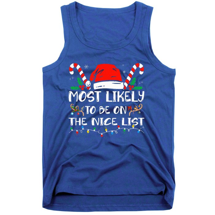 Most Likely To Be On The Nice List Xmas Family Christmas  Tank Top