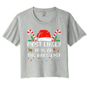 Most Likely To Be On The Nice List Xmas Family Christmas  Women's Crop Top Tee