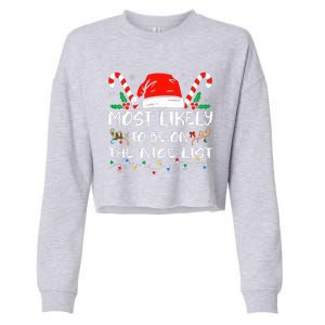 Most Likely To Be On The Nice List Xmas Family Christmas  Cropped Pullover Crew