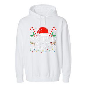 Most Likely To Be On The Nice List Xmas Family Christmas  Garment-Dyed Fleece Hoodie