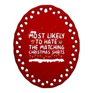 Most Likely To Hate The Matching Xmas Family  Ceramic Oval Ornament