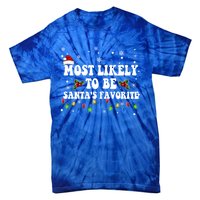 Most Likely To Christmas Be SantaS Favorite Matching Family Gift Tie-Dye T-Shirt