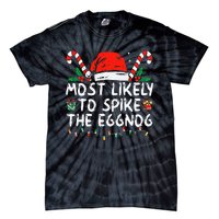 Most Likely To Spike The Eggnog Family Matching Christmas Tie-Dye T-Shirt