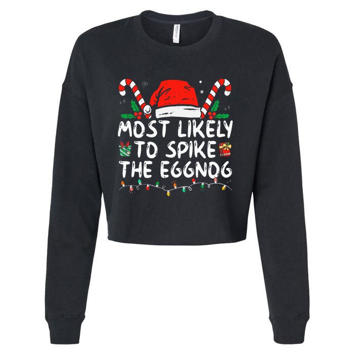 Most Likely To Spike The Eggnog Family Matching Christmas Cropped Pullover Crew