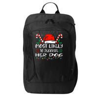 Most Likely To Decorate Her Dog Funny Family Christmas City Backpack