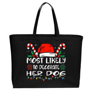 Most Likely To Decorate Her Dog Funny Family Christmas Cotton Canvas Jumbo Tote