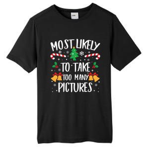 Most Likely To Take Too Y Pictures Matching Christmas Gift Tall Fusion ChromaSoft Performance T-Shirt