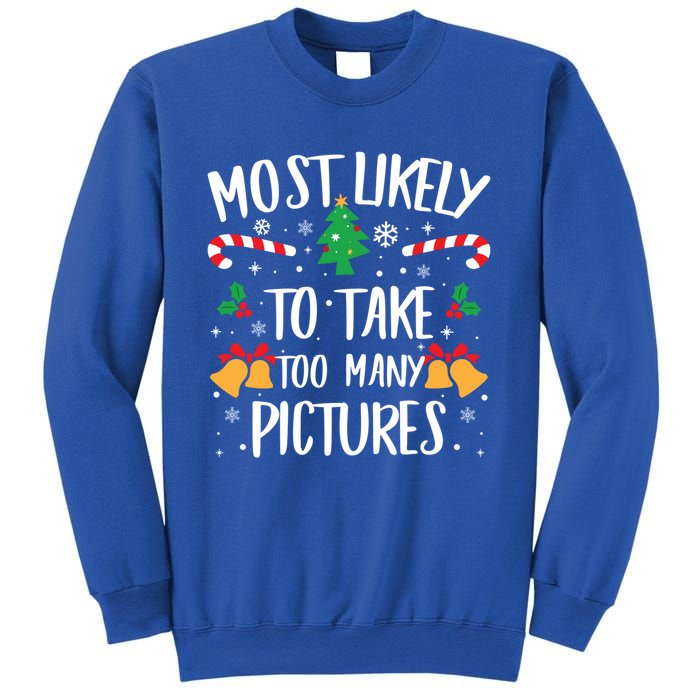 Most Likely To Take Too Y Pictures Matching Christmas Gift Sweatshirt