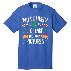 Most Likely To Take Too Y Pictures Matching Christmas Gift Tall T-Shirt