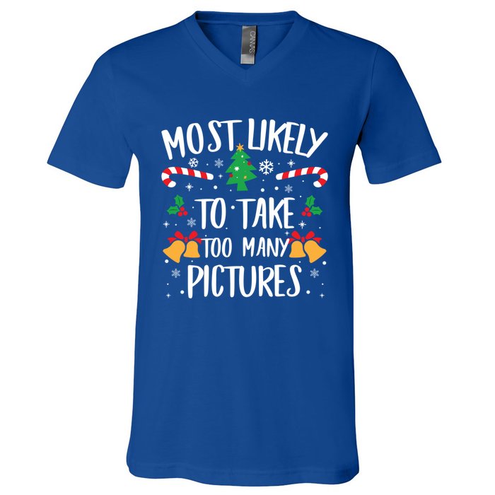 Most Likely To Take Too Y Pictures Matching Christmas Gift V-Neck T-Shirt