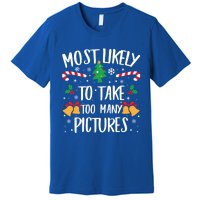 Most Likely To Take Too Y Pictures Matching Christmas Gift Premium T-Shirt