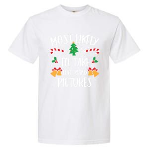 Most Likely To Take Too Y Pictures Matching Christmas Gift Garment-Dyed Heavyweight T-Shirt