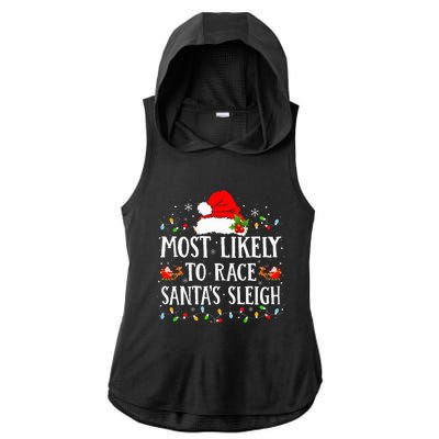 Most Likely To Race SantaS Sleigh Christmas Family Matching Ladies PosiCharge Tri-Blend Wicking Draft Hoodie Tank