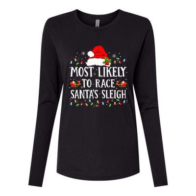 Most Likely To Race SantaS Sleigh Christmas Family Matching Womens Cotton Relaxed Long Sleeve T-Shirt