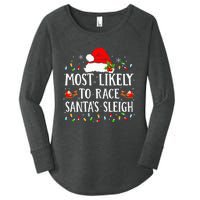 Most Likely To Race SantaS Sleigh Christmas Family Matching Women's Perfect Tri Tunic Long Sleeve Shirt