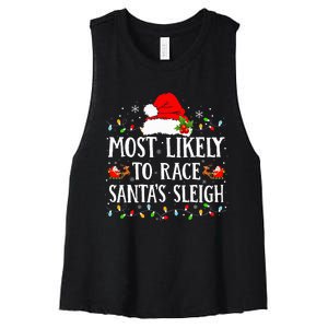 Most Likely To Race SantaS Sleigh Christmas Family Matching Women's Racerback Cropped Tank