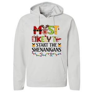 Most Likely To Start The Shenanigans Christmas Family Xmas Performance Fleece Hoodie