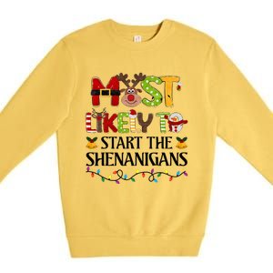 Most Likely To Start The Shenanigans Christmas Family Xmas Premium Crewneck Sweatshirt