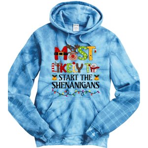 Most Likely To Start The Shenanigans Christmas Family Xmas Tie Dye Hoodie