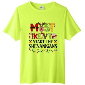 Most Likely To Start The Shenanigans Christmas Family Xmas Tall Fusion ChromaSoft Performance T-Shirt