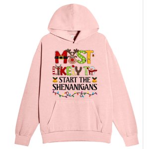 Most Likely To Start The Shenanigans Christmas Family Xmas Urban Pullover Hoodie